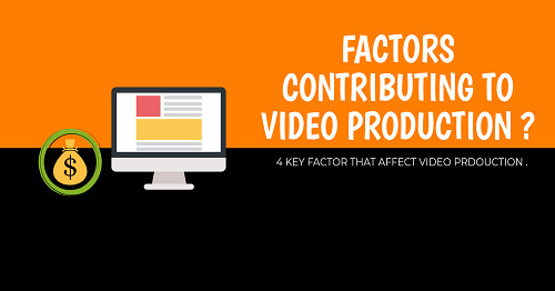 Factors Contributing To Video Production